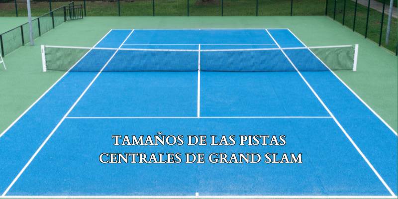 Tamaños-de-las-pistas-centrales-de-Grand-Slam